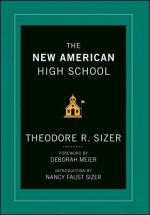 The New American High School - Ted Sizer