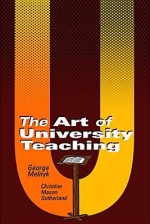 The Art of University Teaching - George Melnyk