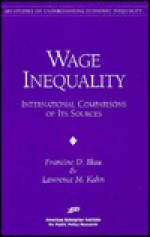 Wage Inequality: International Comparisons Of Its Sources - Francine D. Blau, Lawrence M. Kahn