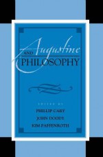 Augustine and Philosophy - Phillip Cary