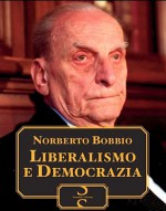 Liberalismo e Democrazia (Italian Edition) - Norberto Bobbio