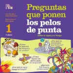 Preguntas Que Ponen Los Pelos de Punta. Sobre El Agua y El Fuego = Questions That Make Your Hair Stand on End - Carla F. Baredes, Ileana Lotersztain