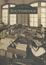 Southbridge - Southbridge Historical Society, Steve Brady