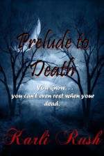 Prelude to Death - Karli Rush