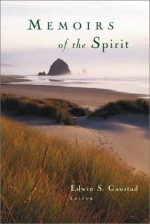 Memoirs Of The Spirit - Edwin S. Gaustad