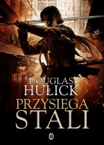 Przysięga stali - Łukasz Małecki, Douglas Hulick