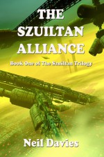 The Szuiltan Alliance (The Szuiltan Trilogy, #1) - Neil Davies