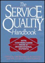 The Service Quality Handbook - Eberhard E. Scheuing, William F. Christopher