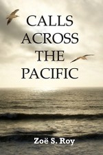 Calls Across the Pacific - Zoë S. Roy