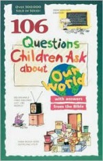 106 Questions Children Ask About Our World - Daryl Lucas