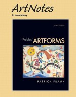 ArtNotes for Artforms for Prebles' Artforms (with MyArtKit Student Access Code Card) - Patrick L. Frank, Duane Preble, Sarah Preble