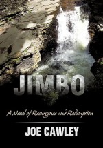 Jimbo: A Novel of Resurgence and Redemption - Joe Cawley