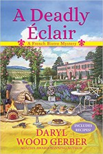 A Deadly Éclair: A French Bistro Mystery - Daryl Wood Gerber