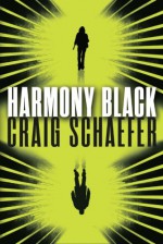 Harmony Black (Harmony Black Series) - Craig Schaefer