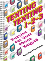 Texting Texting 1-2-3: Puzzles for Your Phone Keypad - David Mair, Tony Vadasz