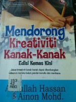 Mendorong kreativiti kanak-kanak Edisi kemaskini - Ainon Mohd, Abdullah Hassan