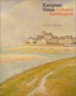 European Vistas/Cultural Landscapes - Fronia E. Wissman