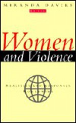 Women and Violence: Realities and Responses Worldwide - Miranda Davies