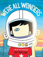 We're All Wonders - R.J. Palacio