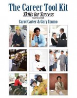 Career Toolkit: The Skills for Success. by Carol J. Carter, Gary Izumo - Carol J. Carter