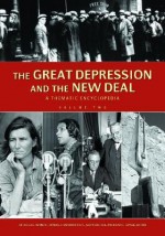 The Great Depression and the New Deal: A Thematic Encyclopedia - Steven Danver, Kenneth Bindas, J. Simon Rofe, Robert Leeson, Edward Nelson, Alan Stein, Daniel Leab