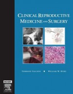 Clinical Reproductive Medicine and Surgery - Tommaso Falcone, William Hurd