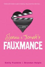 Jenna & Jonah's Fauxmance - Emily Franklin, Brendan Halpin