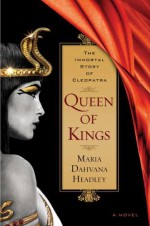 Queen of Kings - Maria Dahvana Headley