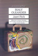 Biały oleander - Janet Fitch, Tomasz Bieroń