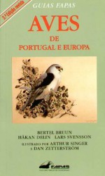 Aves de Portugal e Europa - Bertel Bruun, Håkan Delin, Lars Svensson, Arthur Singer, Dan Zetterström