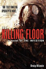 The Killing Floor - Craig DiLouie