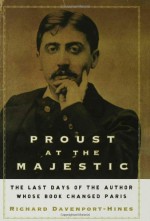 Proust at the Majestic - Richard Davenport-Hines