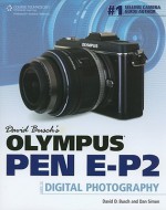 David Busch's Olympus PEN EP-2 Guide to Digital Photography - David D. Busch, Dan Simon