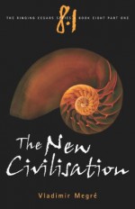 The New Civilisation - Vladimir Megré, Leonid Sharashkin, John Woodsworth