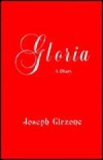 Gloria: A Diary - Joseph F. Girzone