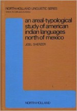 An Areal-Typological Study of American Indian Languages North of Mexico - Joel Sherzer