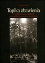 Topika zbawienia w polskich kancjonałach ewangelikalnego protestantyzmu - Zbigniew Pasek