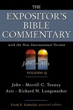 The Expositor's Bible Commentary (Volume 9) - John and Acts - Frank E. Gaebelein