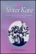 Sister Kate - Vera Whittington, Andrea Loux, Chris Himsworth