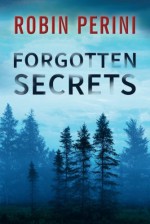 Forgotten Secrets - Robin Perini