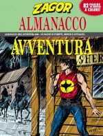 Almanacco dell'Avventura 2008 - Zagor: Uomini nella tempesta - Jacopo Rauch, Roberto D'Arcangelo, Gallieno Ferri