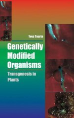 Gmo: Transgenesis in Plants - Yves Tourte