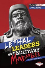 Lethal Leaders and Military Madmen - Sandy Donovan