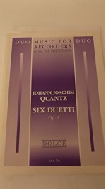 Music for Recorders Duo Johann Hoachim Quantz Six Duetti Op. 2 Dolce Dol 702 Recorder Music for 2 Alto Recorders - JOHANN JOACHIM QUANTZ, BERNARD THOMAS