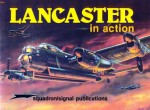 Lancaster in Action - Aircraft No. 52 - R.S.G. Mackay, Ron Mackay, Don Greer