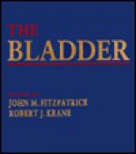 The Bladder - John M. Fitzpatrick, Robert J. Krane