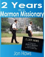 2 Years as a Mormon Missionary: My Journal and Experiences (The MTC) - Jon Haws