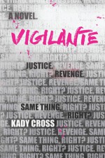 Vigilante - Kady Cross