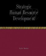 Strategic Human Resource Development - Lyle Yorks