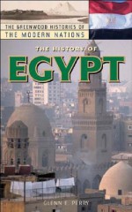 The History of Egypt - Glenn E. Perry